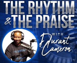 The Rhythm and The Praise